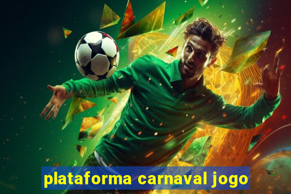 plataforma carnaval jogo